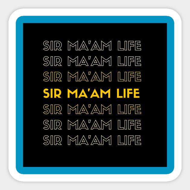 SIR MA'AM LIFE Sticker by Kelli Dunham's Angry Queer Tees